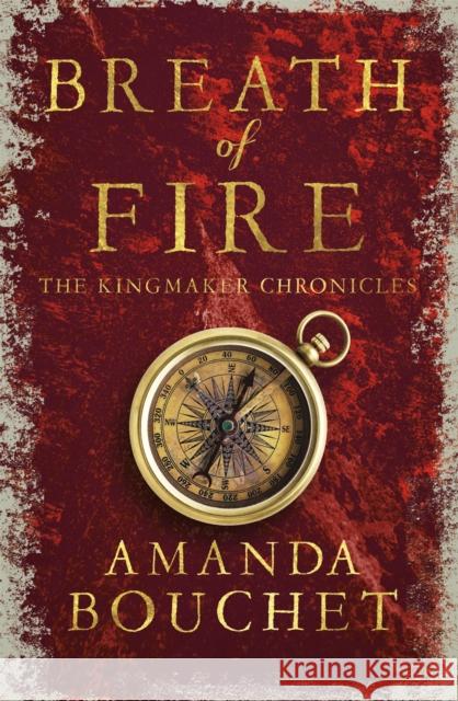 Breath of Fire: Enter an epic world of romantic fantasy Amanda Bouchet 9780349412573 The Kingmaker Trilogy - książka