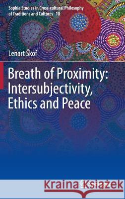Breath of Proximity: Intersubjectivity, Ethics and Peace Lenart Kof 9789401797375 Springer - książka