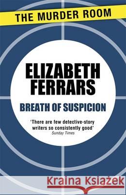 Breath of Suspicion Elizabeth Ferrars 9781471906725 Murder Room - książka