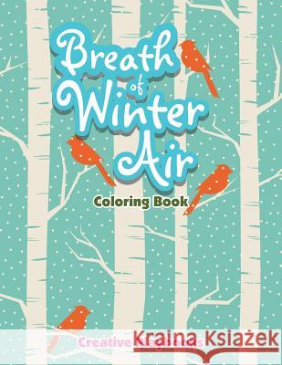 Breath Of Winter Air Coloring Book Playbooks, Creative 9781683236474 Creative Playbooks - książka