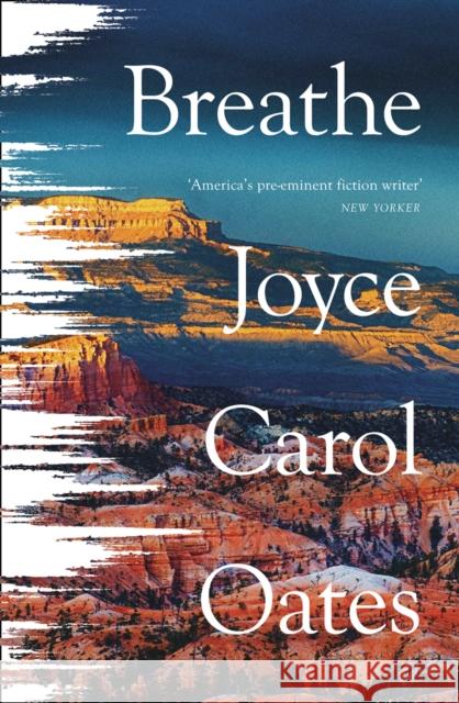 Breathe Joyce Carol Oates 9780008490881 HarperCollins Publishers - książka