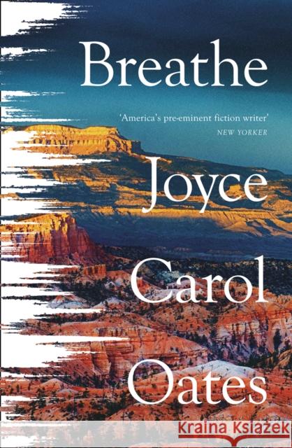 Breathe Joyce Carol Oates 9780008490898 HarperCollins Publishers - książka