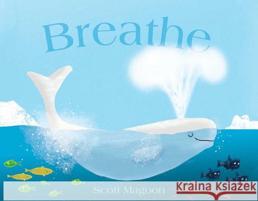 Breathe Scott Magoon Scott Magoon 9781442412583 Simon & Schuster - książka
