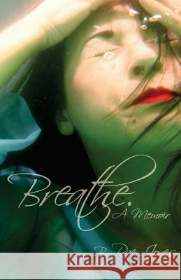 Breathe. Rae Jones 9781478146674 Createspace - książka