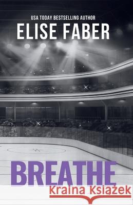Breathe Elise Faber 9781637491935 Elise Faber - książka