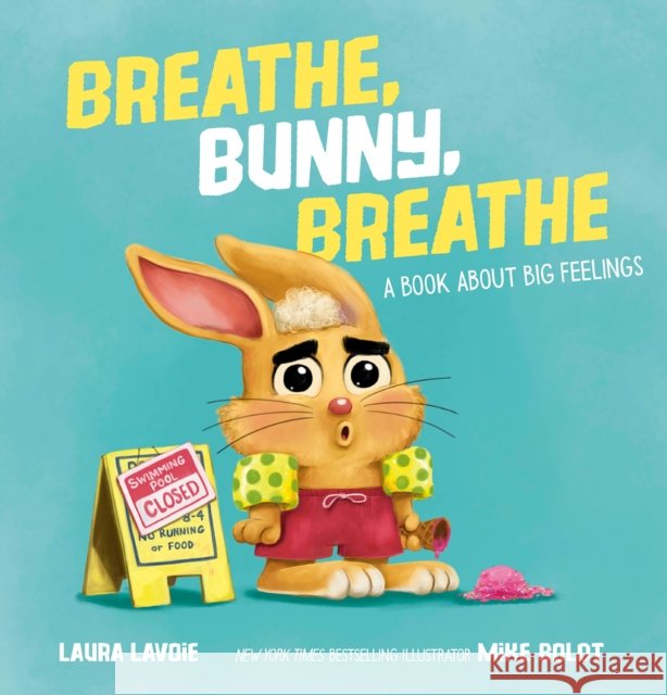 Breathe, Bunny, Breathe: A Book About Big Feelings Laura Lavoie 9780593695463  - książka