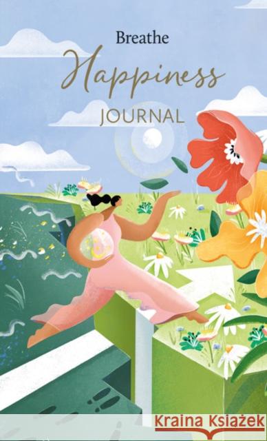 Breathe Happiness Journal EDITORS OF BREATHE M 9781781454671 GMC Publications - książka