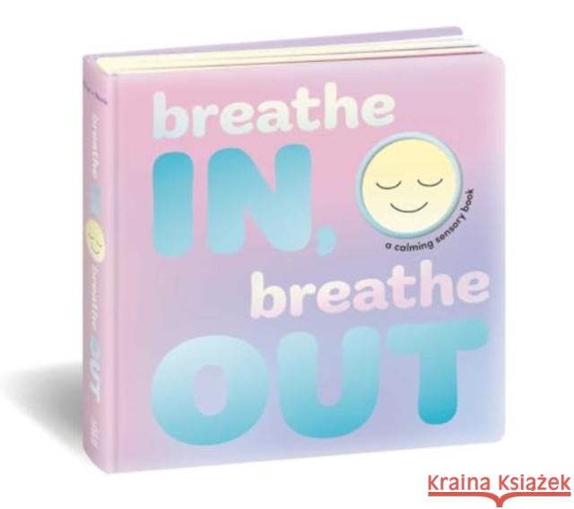 Breathe In, Breathe Out: A Calming Sensory Book Dori Elys 9781665974820 Little Simon - książka