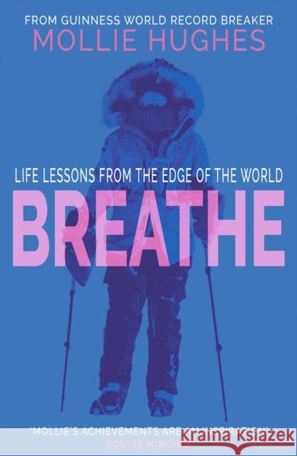Breathe: Life Lessons from the Edge of the World Mollie Hughes 9781780279619 Birlinn - książka