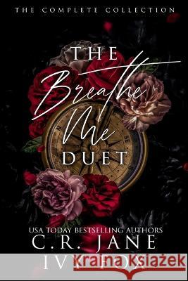 Breathe Me Duet Ivy Fox, C R Jane 9798831259261 Independently Published - książka