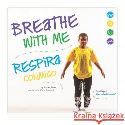 Breathe with Me Brooke Reves Carla Sviercovich 9781544864112 Createspace Independent Publishing Platform - książka