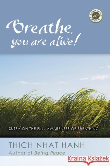 Breathe, You Are Alive: The Sutra on the Full Awareness of Breathing  9781888375848 Parallax Press - książka