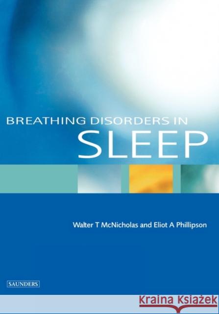 Breathing Disorders in Sleep WB Saunders Company                      Walter McNicholas Eliot A. Phillipson 9780702025105 W.B. Saunders Company - książka