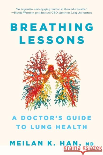 Breathing Lessons: A Doctor\'s Guide to Lung Health Meilan K. Han 9781324065906 W. W. Norton & Company - książka