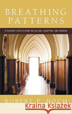 Breathing Patterns Robert P Hoch 9781498253185 Wipf & Stock Publishers - książka