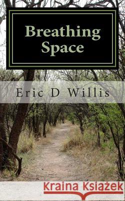Breathing Space: A Respite for Ministry Leaders Eric D. Willis 9781505356168 Createspace - książka