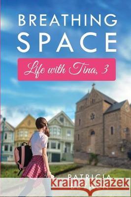 Breathing Space: Life with Tina, 3 Patricia Beynen 9781704355023 Independently Published - książka