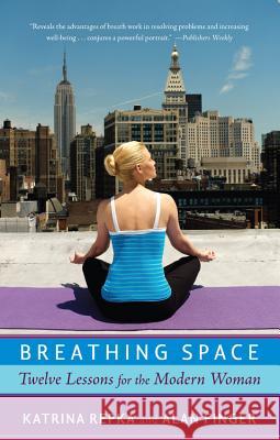 Breathing Space: Twelve Lessons for the Modern Woman Katrina Repka 9781401303471  - książka