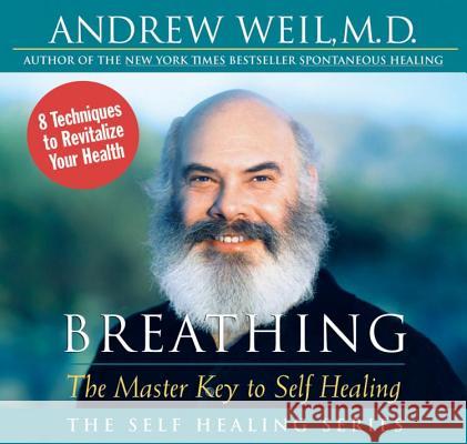 Breathing: The Master Key to Self Healing - audiobook Weil, Andrew 9781564557261 Sounds True - książka
