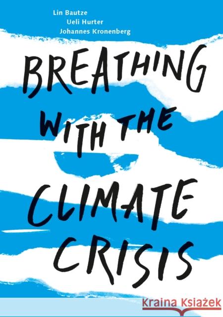 Breathing with the Climate Crisis Kronenberg, Johannes 9781912480876 Hawthorn Press Ltd - książka