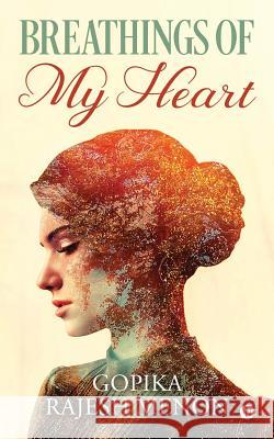 Breathings of My Heart Gopika Rajesh Menon 9781644291481 Notion Press, Inc. - książka