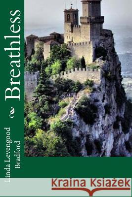 Breathless Linda Levengood Bradford 9781530478545 Createspace Independent Publishing Platform - książka