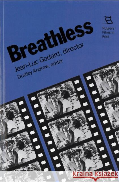 Breathless: Jean-Luc Godard, Director Andrew, Dudley 9780813512532 Rutgers University Press - książka