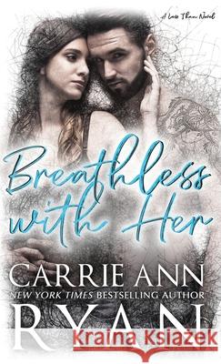 Breathless With Her Carrie Ann Ryan 9781636950280 Carrie Ann Ryan - książka