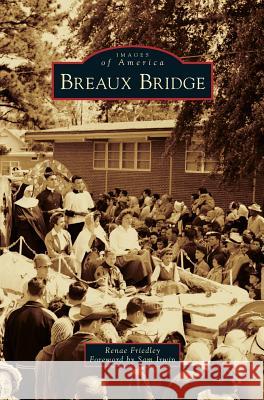 Breaux Bridge Renae Friedley Sam Irwin 9781531668945 Arcadia Library Editions - książka