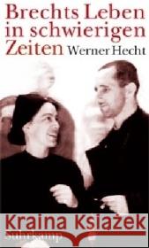 Brechts Leben in schwierigen Zeiten : Geschichten Hecht, Werner   9783518419397 Suhrkamp - książka