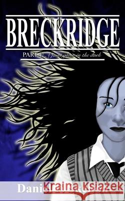 Breckridge Daniel F. Skelton 9781519394989 Createspace Independent Publishing Platform - książka