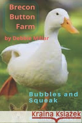 Brecon Button Farm: Bubbles and Squeak Debbie Millar 9781729301333 Independently Published - książka