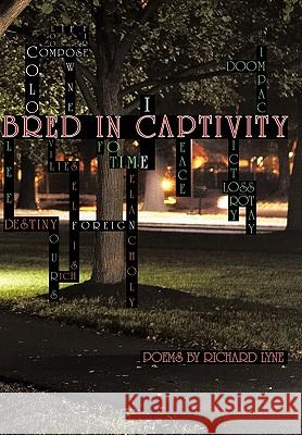 Bred in Captivity Richard Lyne 9781452025155 AuthorHouse - książka