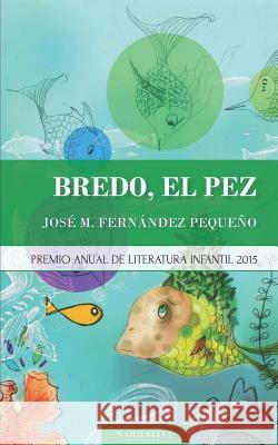 Bredo, el pez Fernandez Pequeno, Jose M. 9789945492910 Editora Nacional de la Republica Dominicana - książka