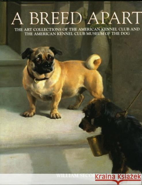 Breed Apart: From the Collections of the American Kennel Club William Secord 9781851494002 Antique Collectors' Club - książka