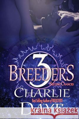 Breeders 3: Second Chances Charlie Daye 9781536935547 Createspace Independent Publishing Platform - książka