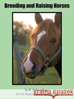 Breeding and Raising Horses M E Ensminger, Departm U S Department of Agriculture 9781410108692 Fredonia Books (NL) - książka