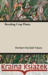 Breeding Crop Plants Herbert Kendall Hayes 9781406729023 Cousens Press