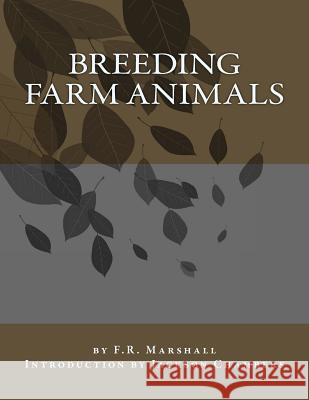 Breeding Farm Animals F. R. Marshall Jackson Chambers 9781541064218 Createspace Independent Publishing Platform - książka