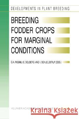 Breeding Fodder Crops for Marginal Conditions: Proceedings of the 18th Eucarpia Fodder Crops Section Meeting, Loen, Norway, 25-28 August 1993 Rognli, O. a. 9780792329480 Kluwer Academic Publishers - książka