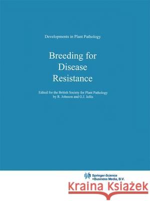 Breeding for Disease Resistance R. Johnson G. J. Jellis 9780792316077 Kluwer Academic Publishers - książka