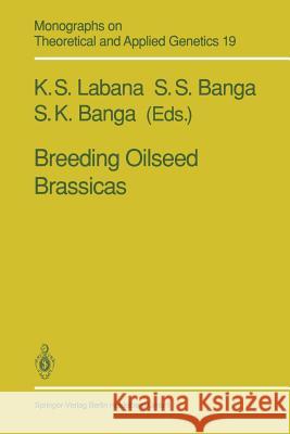 Breeding Oilseed Brassicas Kuldeep S. Labana Surinder S. Banga Shashi K. Banga 9783662061688 Springer - książka