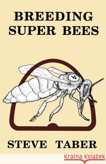 Breeding Super Bees S. Taber 9781904846093  - książka