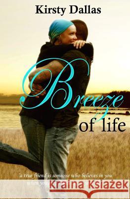 Breeze of Life Kirsty Dallas 9781492215738 Createspace - książka