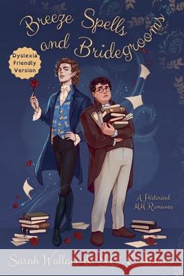 Breeze Spells and Bridegrooms: A Historical MM Romance - Dyslexia Friendly Version Sarah Wallace S. O. Callahan 9781964556161 Sarah Wallace - książka