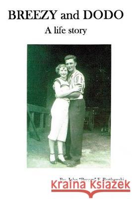 BREEZY and DODO: A Life Story Bartkowski, John (Breezy) F. 9781942489405 Skillbites - książka