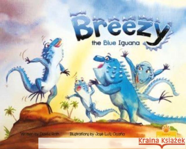 Breezy the Blue Iguana David Roth Jos? Luis Oca?a 9781039664180 Crabtree Sunshine - książka