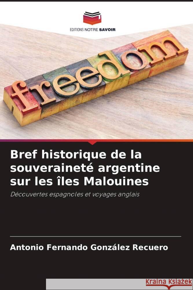 Bref historique de la souveraineté argentine sur les îles Malouines González Recuero, Antonio Fernando 9786206358336 Editions Notre Savoir - książka