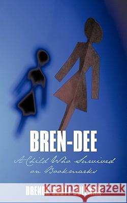 Bren-Dee: A Child Who Survived on Bookmarks Brenda Scott-Coleman 9781452016030 AuthorHouse - książka