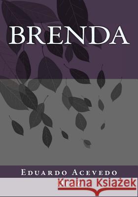 Brenda Eduardo Aceved Kenneth Andrade Kenneth Andrade 9781541251335 Createspace Independent Publishing Platform - książka